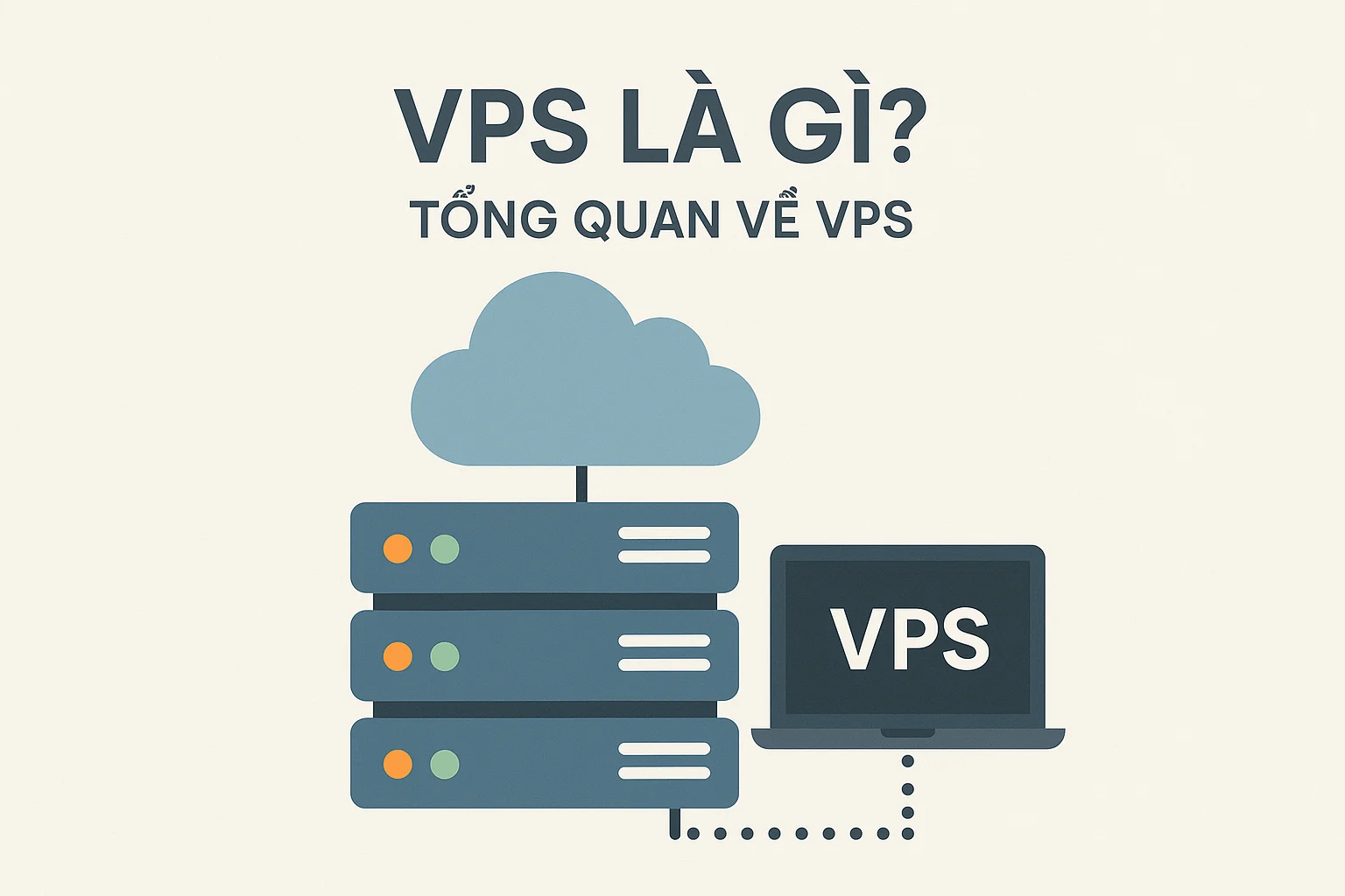 VPS là gì? Tổng quan về VPS